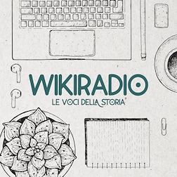 Wikiradio. Le voci della storia del 28/03/2024 - RaiPlay Sound