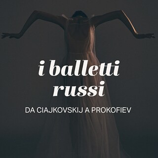 Copertina I balletti russi: da Ciajkovskij a Prokofiev