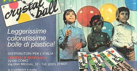 Anni 70-80. Le Crystal Ball entusiasmano i bambini ma le mamme si  preoccupano per il loro odore sospetto 