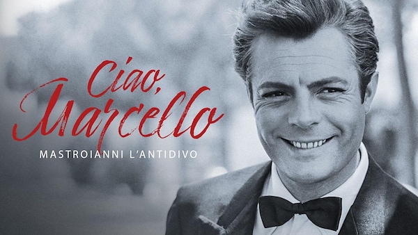 Ciao, Marcello. Mastroianni l’antidivo.jpg