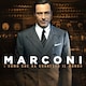 Marconi - L&#39;uomo che ha connesso il mondo