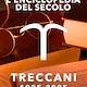 L&#39;enciclopedia del secolo. Treccani, 1925-2025