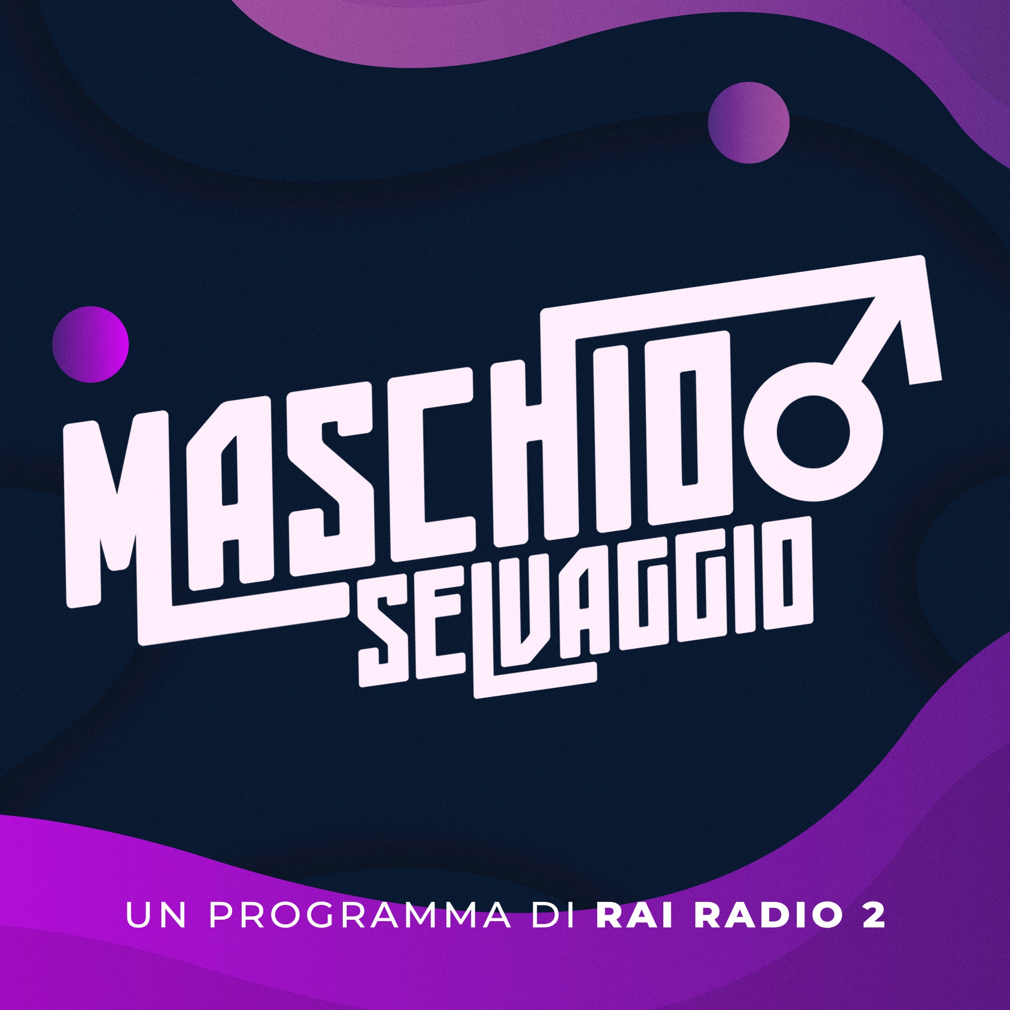 Rai Radio 2 Maschio Selvaggio